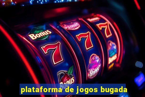 plataforma de jogos bugada